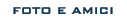foto e amici